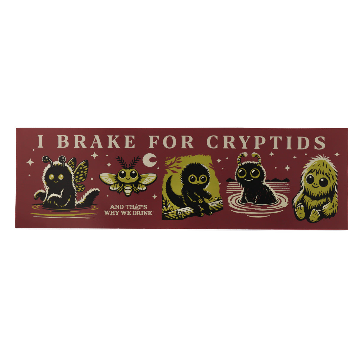 I Brake For Cryptids Bumper Sticker (Mauve)
