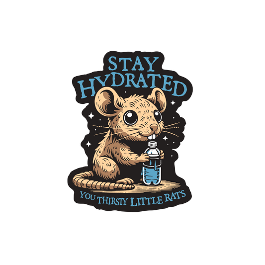 Stay Hydrated Thirsty Rats Sticker